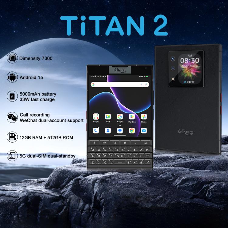 Téléphone Unihertz Titan 2 avec clavier physique AZERTY, 12 Go + 512 Go, empreinte digitale, écran 4,5 pouces + 2 pouces, Android 15 Dimensity 7300 5G Octa-Core, Réseau : 5G, NFC, OTG